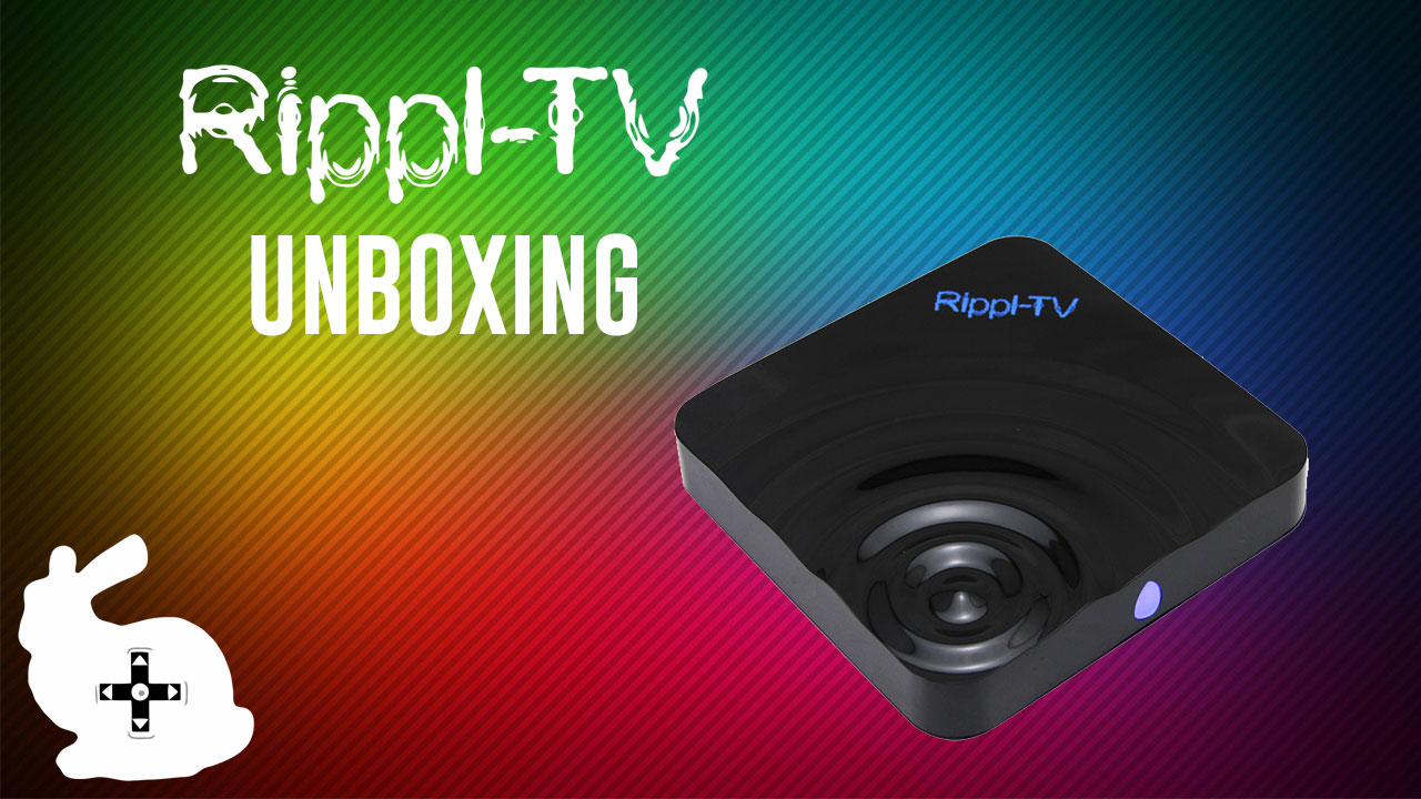 Rippl-TV Android “Smart” TV Box Review – Game Usagi Opens | Game Usagi